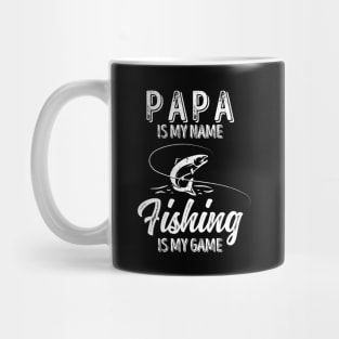'PAPA Is My Name FISHING Is My Game' Mug